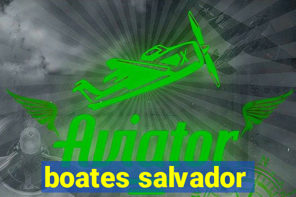 boates salvador